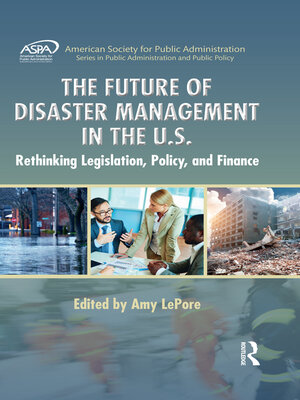 cover image of The Future of Disaster Management in the U.S.